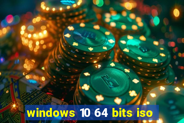 windows 10 64 bits iso
